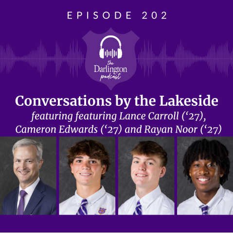 Episode 202: Conversations by the Lakeside featuring Lance Carroll (’27), Cameron Edwards (’27) & Rayan Noor (’27)